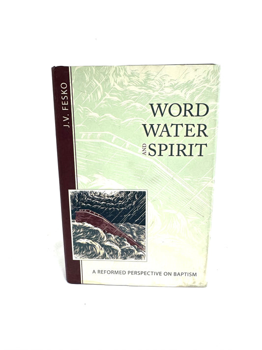 Word Water and Spirit (Hardback)