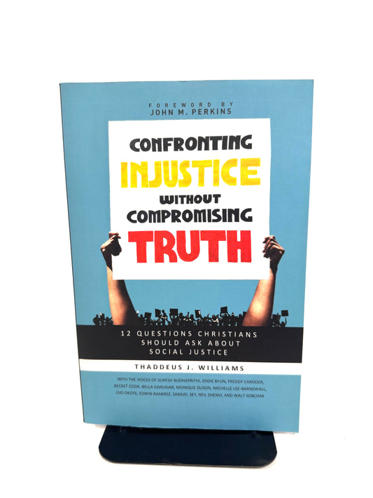 Confronting Injustice Without Compromising Truth