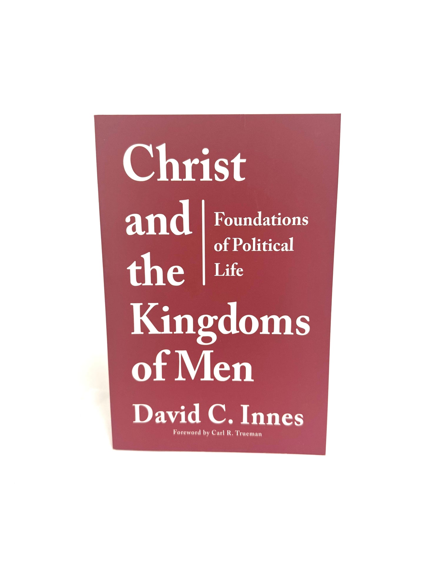 Christ and the Kingdoms of Men