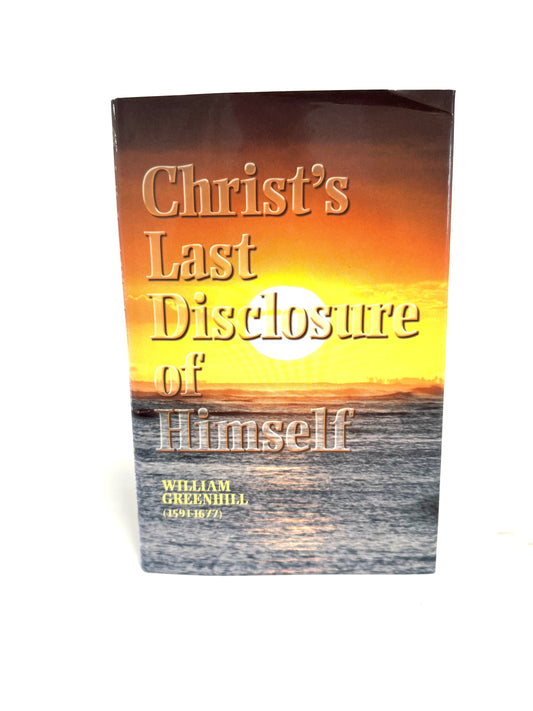 Christ's Last Disclosure of Himself