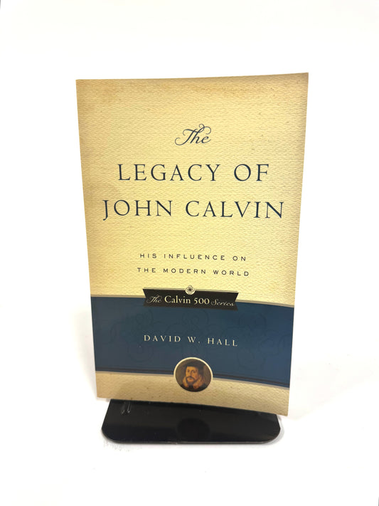 Legacy of John Calvin