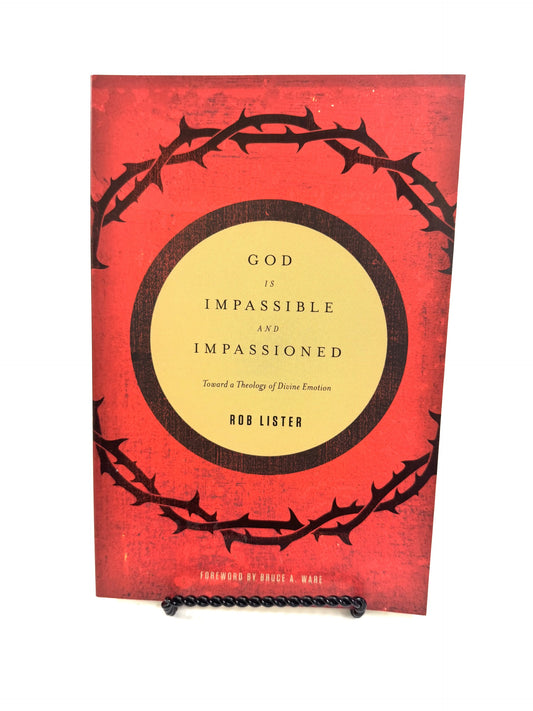 God is Impassible and Impassioned