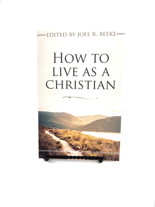How to Live as a Christian