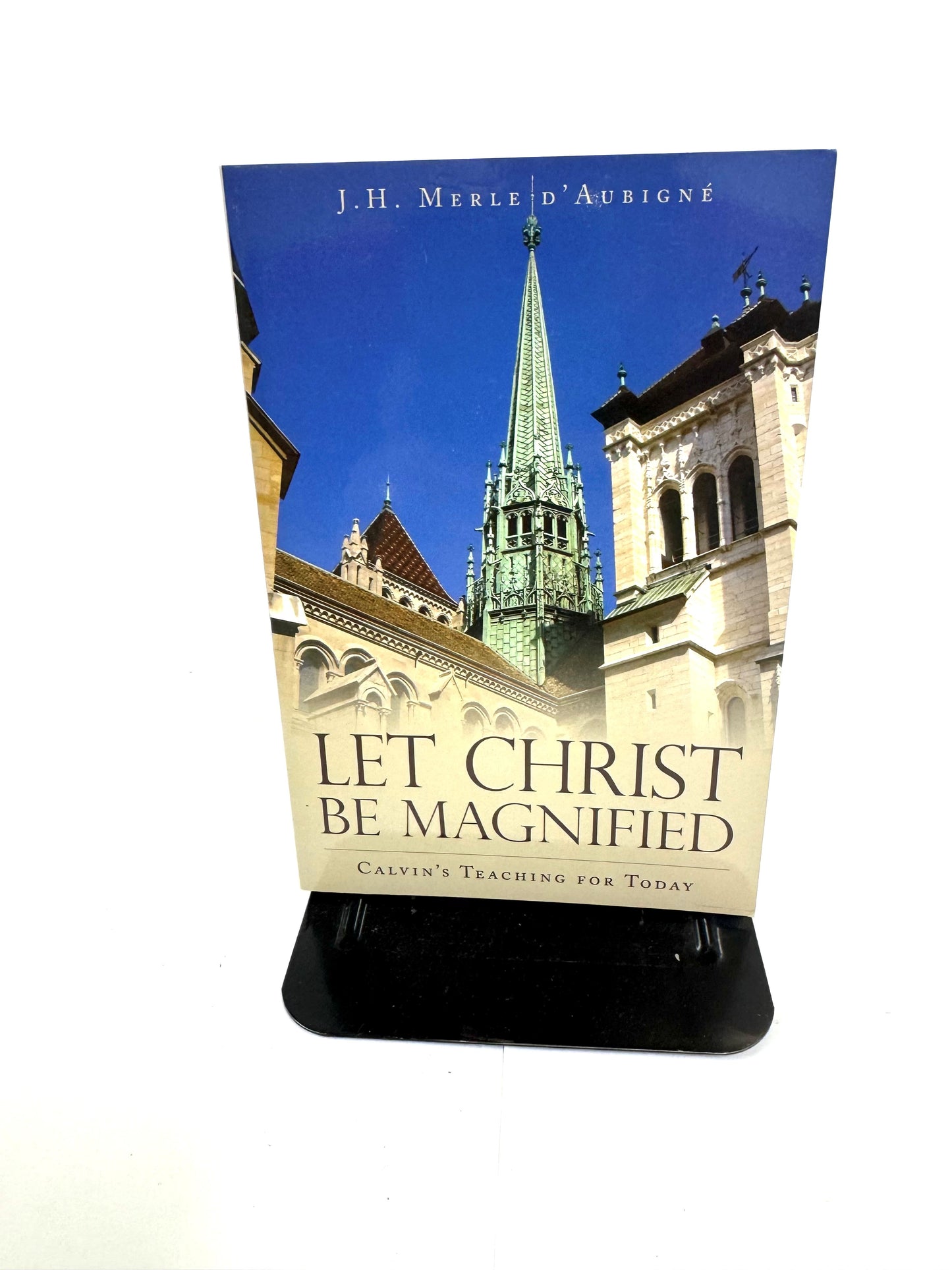 Let Christ Be Magnified