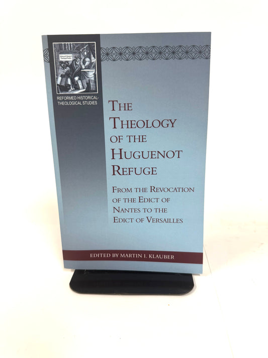 Theology of the Huguenot Refuge