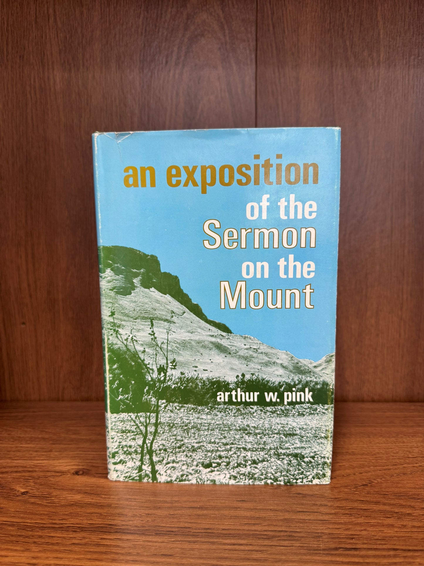 An Exposition of the Sermon on the Mount
