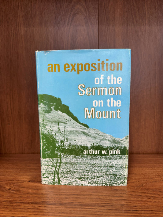 An Exposition of the Sermon on the Mount