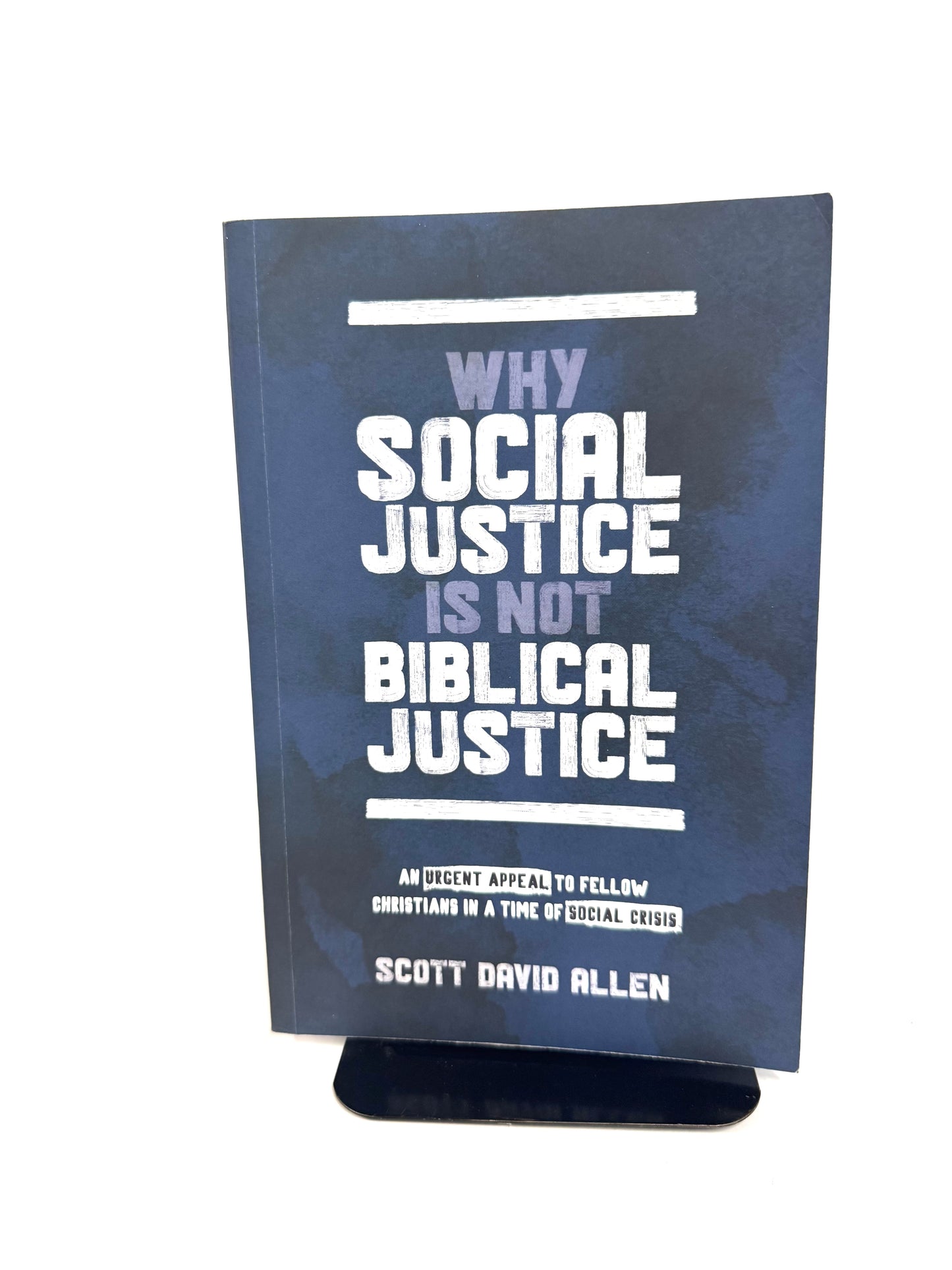 Why Social Justice is not Biblical Justice