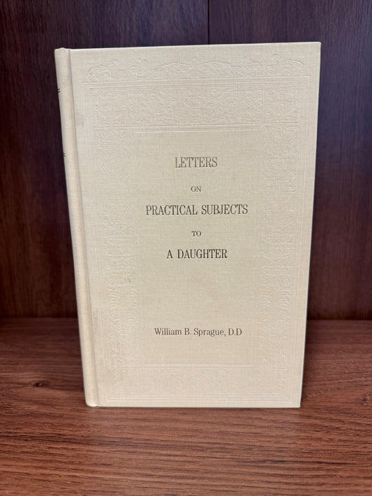 Letters on Practical Subjects to a Daughter
