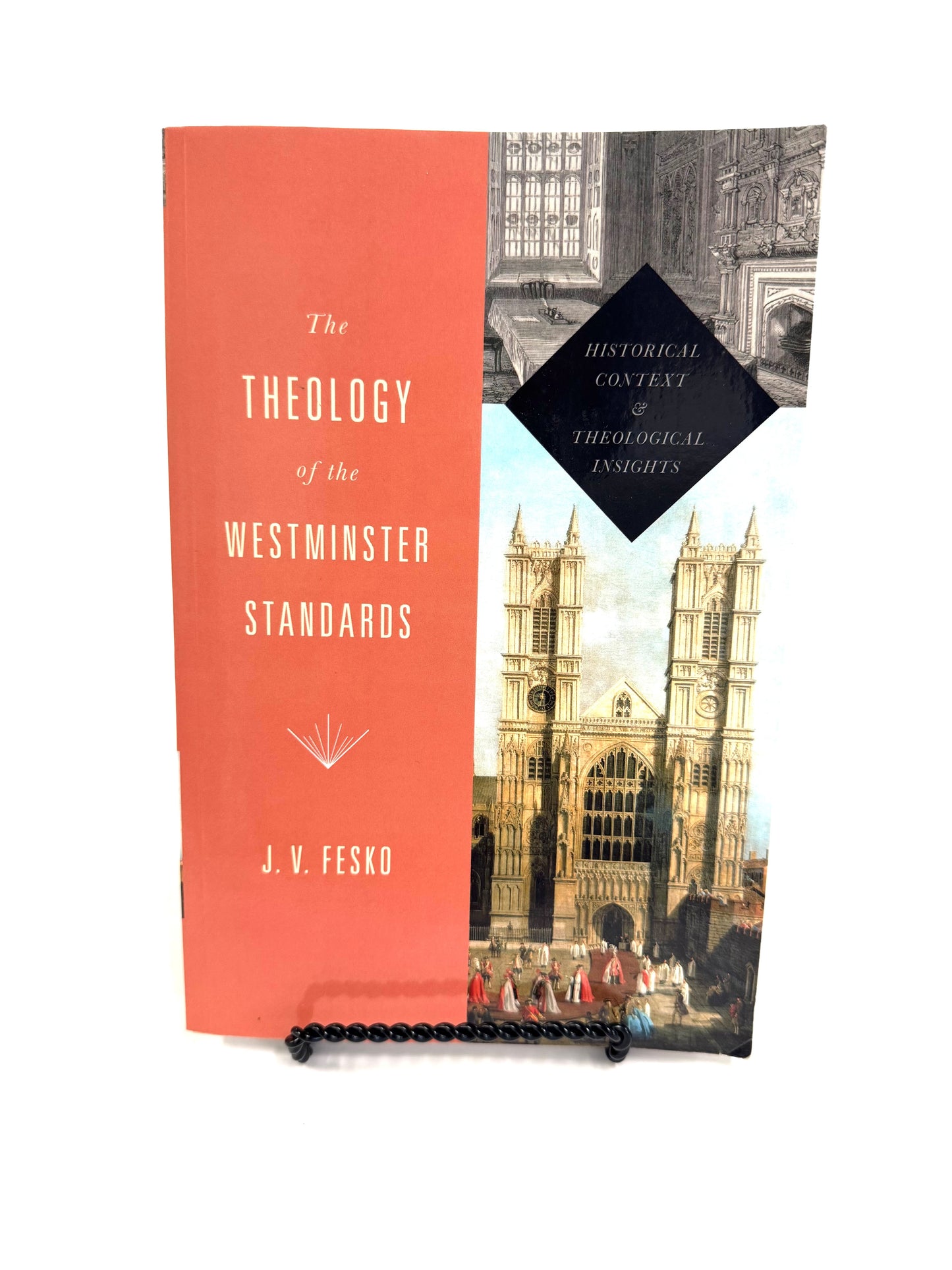 The Theology of the Westminster Standards