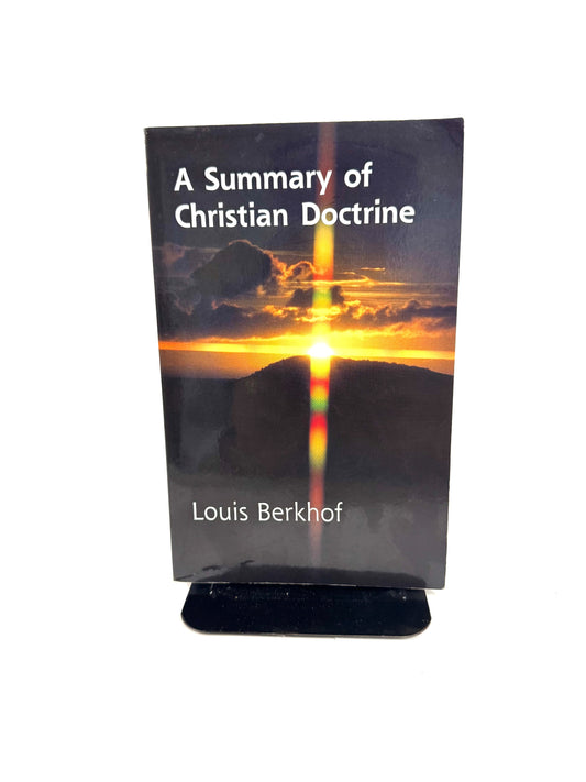 A Summary of Christian Doctrine