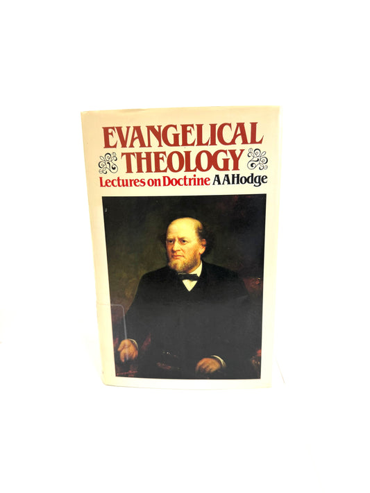Evangelical Theology: Lectures on Doctrine