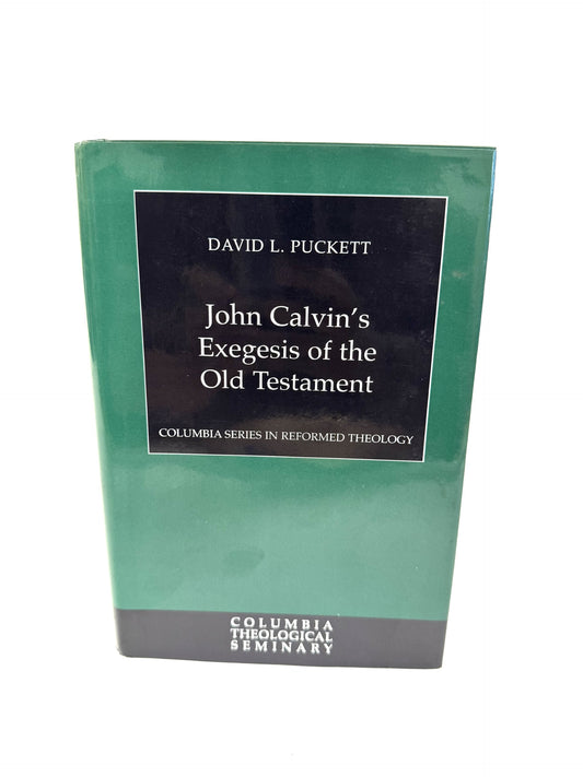 John Calvin's Exegesis of the Old Testament