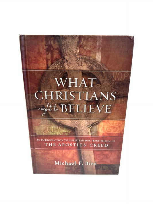 What Christians Ought to Believe
