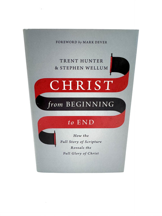 Christ from Beginning to End