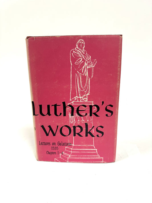 Luther's Works Lectures on Galatians Volume 26