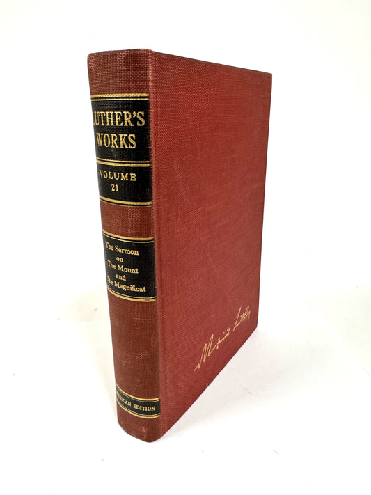 Luther's Works Sermon on the Mount and The Magnificat Volume 21