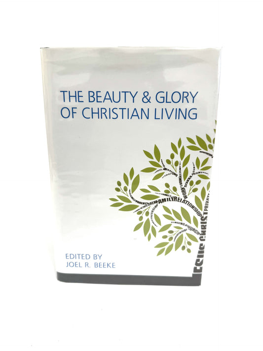 Beauty & Glory of Christian Living