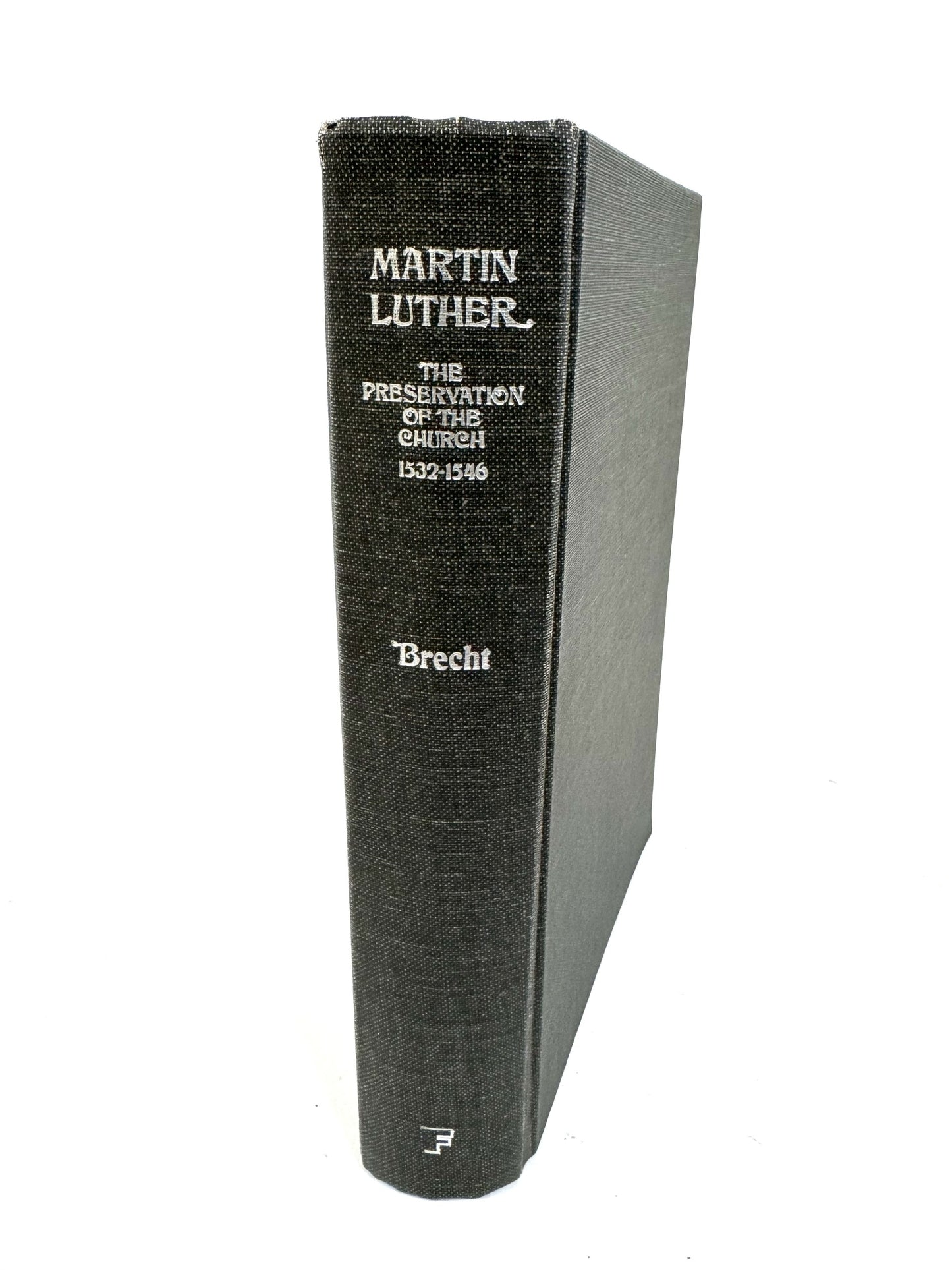 Martin Luther The Preservation of the Church