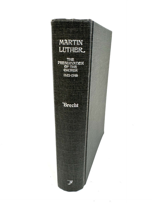 Martin Luther The Preservation of the Church
