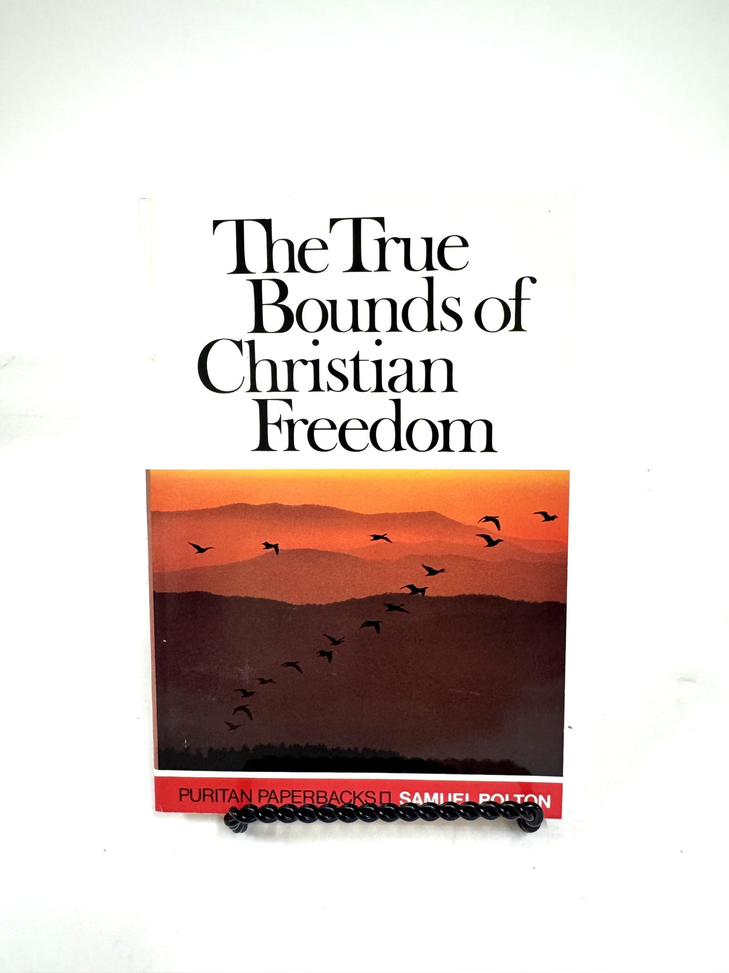 True Bounds of Christian Freedom