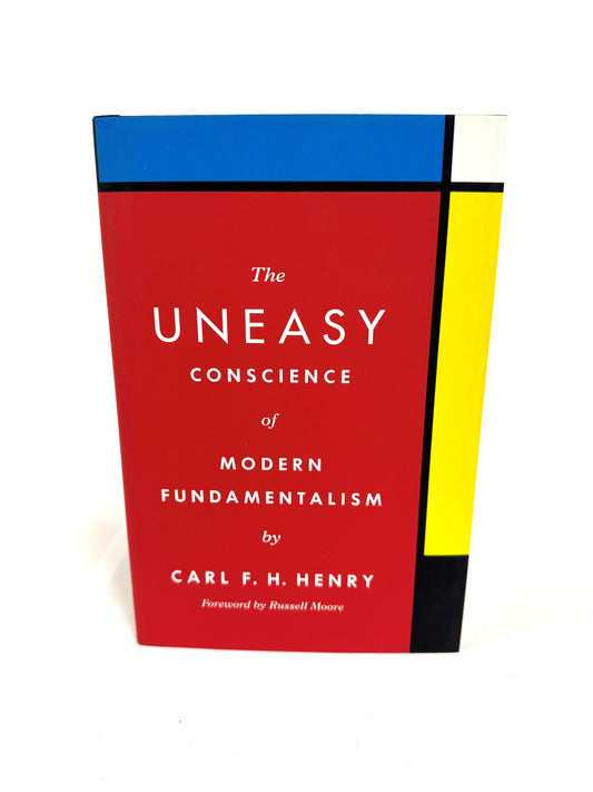 Uneasy Conscience of Modern Fundamentalism
