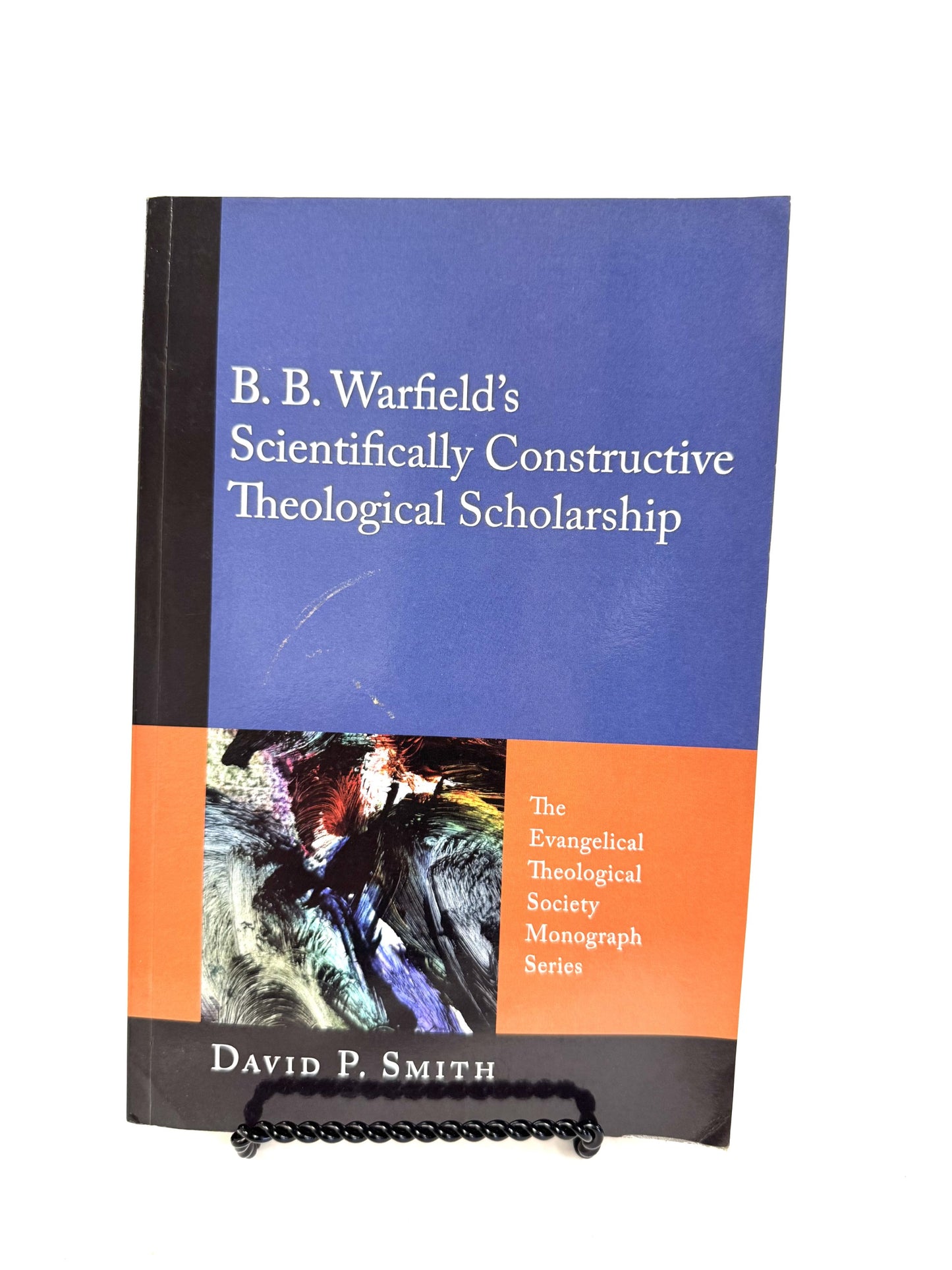 B.B. Warfield's Scientifically Constructive Theological Scholarship